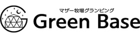 マザー牧場グランピング Green Base